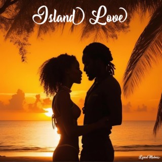 Island Love lyrics | Boomplay Music