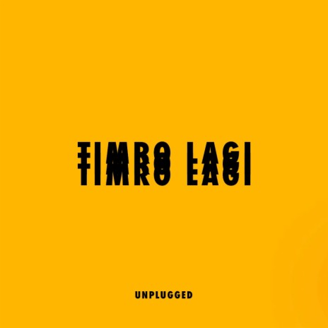 Timro Lagi (Unplugged)