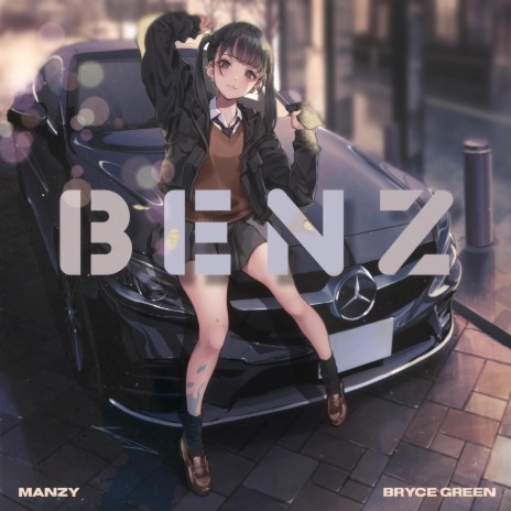 BENZ ft. Bryce Green | Boomplay Music