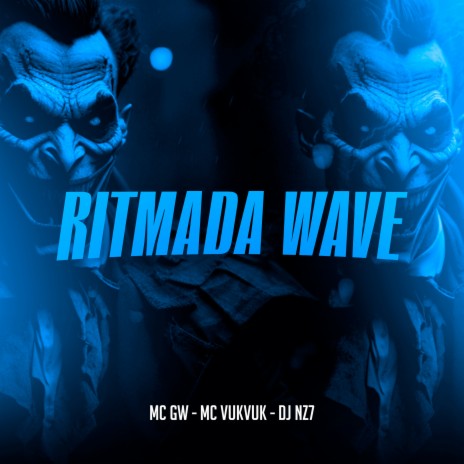 Ritmada Wave ft. Mc Vuk Vuk & DJ Nz7 | Boomplay Music