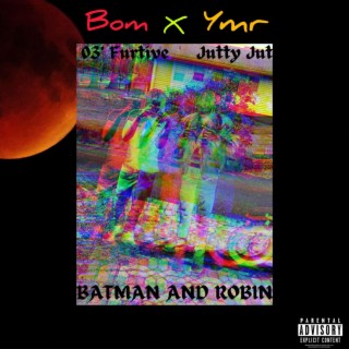 Batman & Robin YMR X BOM THE TAPE
