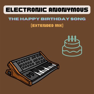 The Happy Birthday Song (Extended Mix) lyrics | Boomplay Music