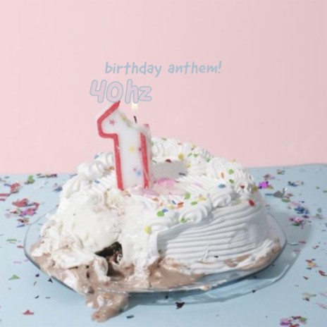 birthday anthem! | Boomplay Music