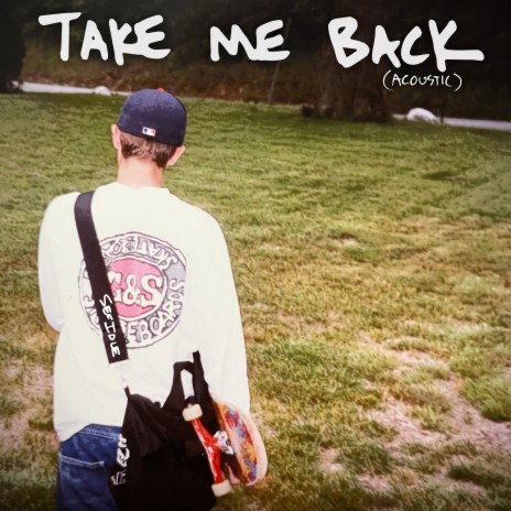 Take Me Back (Acoustic Version) | Boomplay Music