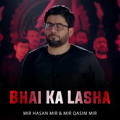 Bhai Ka Lasha ft. Mir Qasim Mir | Boomplay Music