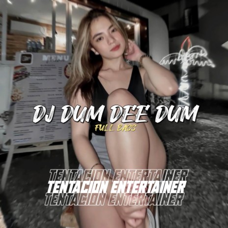 DJ DUM DEE DUM FULL BASS REMIX | Boomplay Music