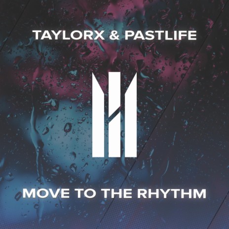 Move To The Rhythm ft. Pastlife