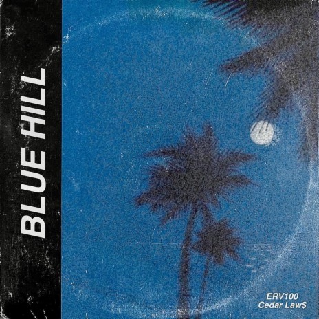 Blue Hill ft. Cedar Law$ | Boomplay Music