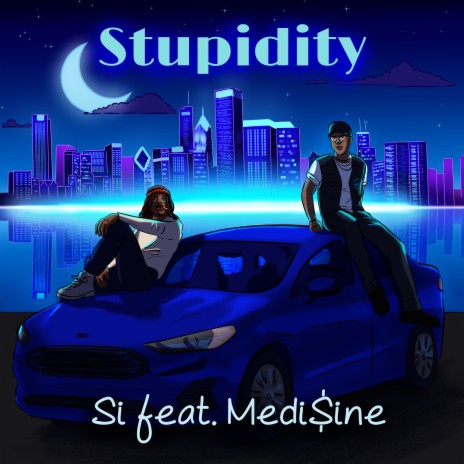 Stupidity ft. Medi$ine | Boomplay Music