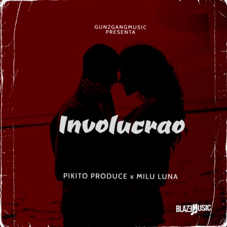 Involucrao ft. Milu Luna