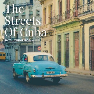 The Streets Of Cuba