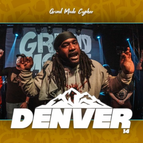 Grind Mode Cypher Denver 14 ft. Radio Rayy, Czaro, Cliff, Ruthless & Hefty Lefty - YFE | Boomplay Music