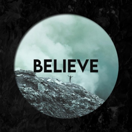 Believe | Boomplay Music