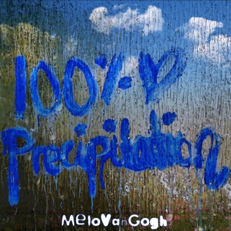 100% Precipitation | Boomplay Music