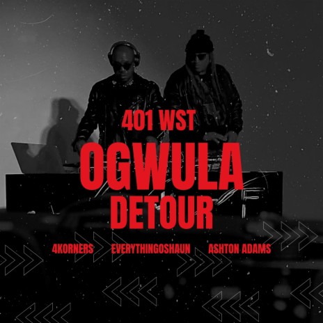 Ogwula Detour ft. 4korners, Ashton Adams & EverythingOShauN | Boomplay Music