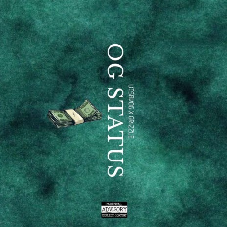 OG STATUS ft. Grizzle | Boomplay Music