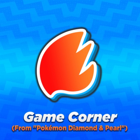 Game Corner (From Pokémon Diamond & Pearl) (Arrangement) | Boomplay Music