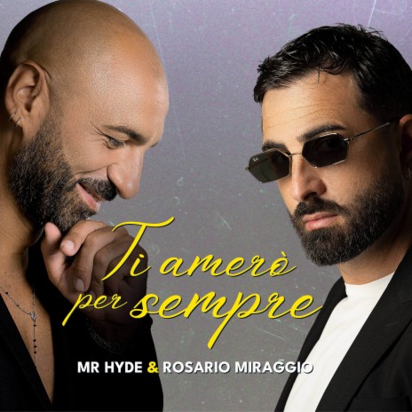 Ti amerò per sempre ft. Rosario Miraggio | Boomplay Music