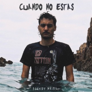 Cuando No Estás lyrics | Boomplay Music