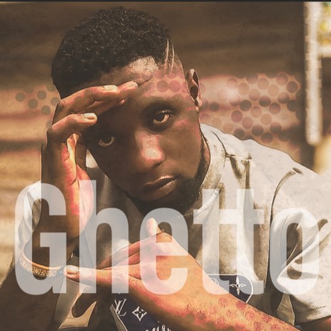 Ghetto | Boomplay Music