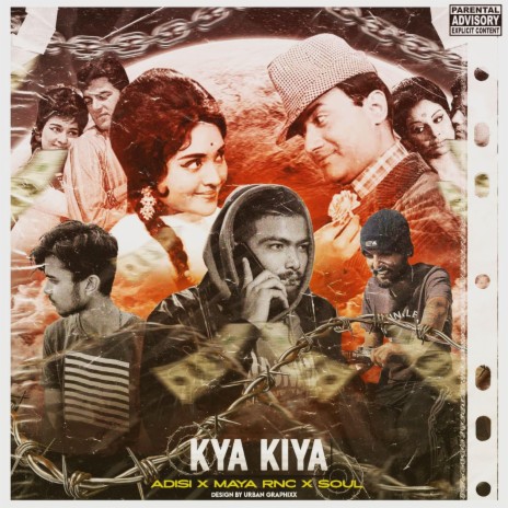 Kya kiya ft. Vibhor, Young soul & Ady si | Boomplay Music