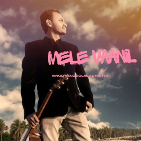 Mele Vaanil | Boomplay Music