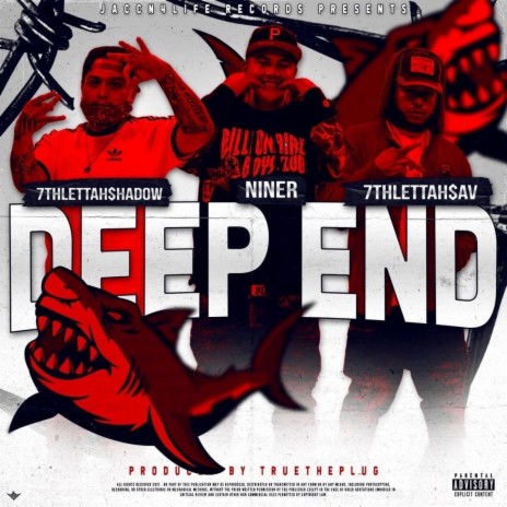 Deep end ft. 7thlettahsav & 7thlettahshadow | Boomplay Music