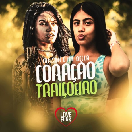 Coração Traiçoeiro ft. MC Becca | Boomplay Music