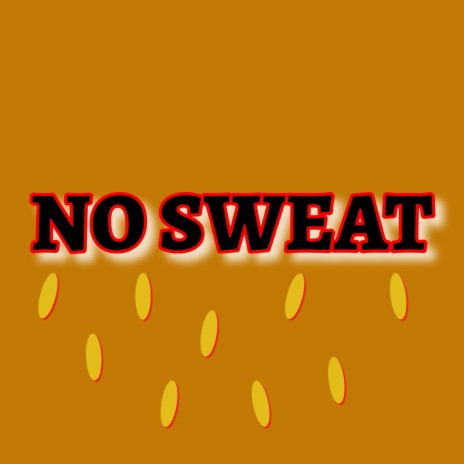 NO SWEAT