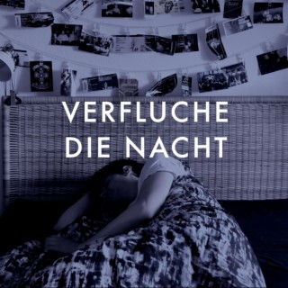 Verfluche die Nacht