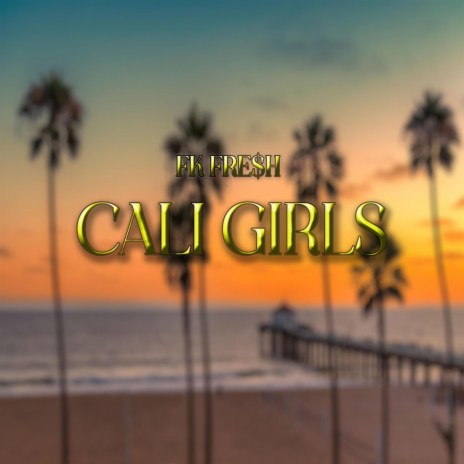 Cali Girls (Radio Edit)