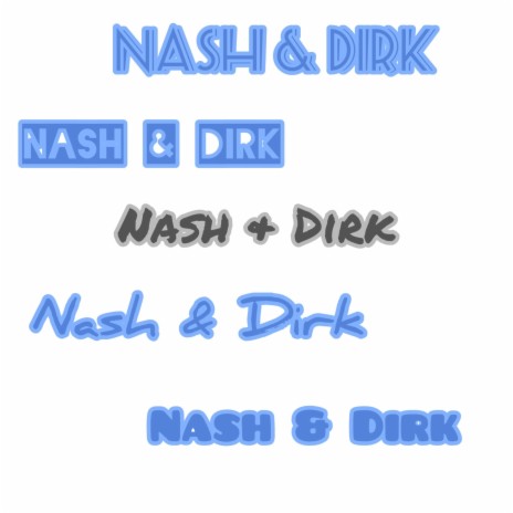 Nash & Dirk ft. Lil Dubble U | Boomplay Music