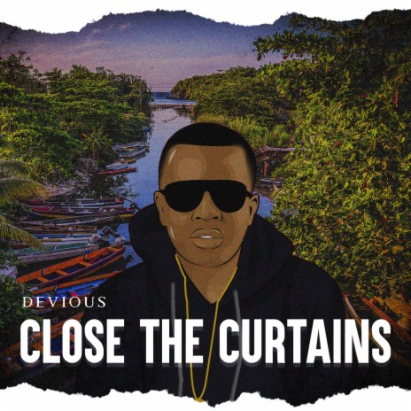 Close The Curtains | Boomplay Music