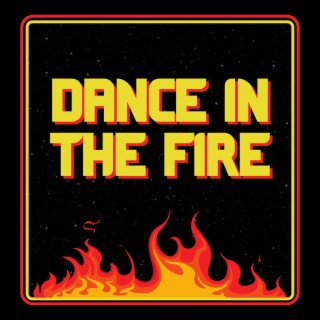 Dance in the Fire