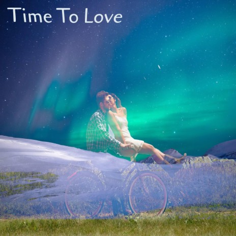 Time To Love | Boomplay Music