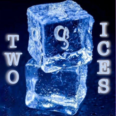 Two Ices