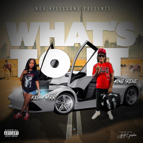 WHATS TO IT ft. KASHH MIRR | Boomplay Music