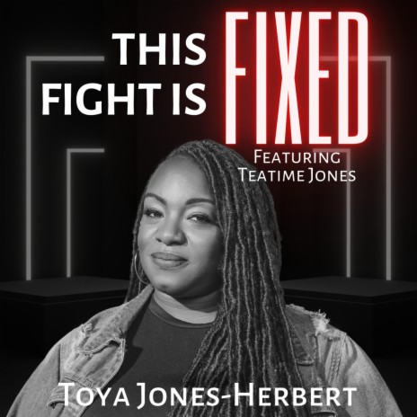 This Fight is Fixed ft. Teatime Jones | Boomplay Music