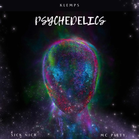 Psychedelics ft. Sick Nick & MC PITTY | Boomplay Music