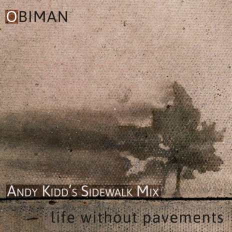 Life Without Pavements (Andy Kidd's Sidewalk Mix) | Boomplay Music