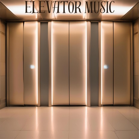 Elevator Music | Boomplay Music
