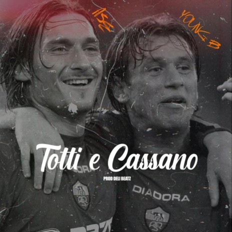 Totti e Cassano ft. Ase