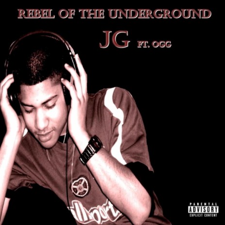 Rebel Of The Underground ft. OGG aka Uget2KnowM3 | Boomplay Music