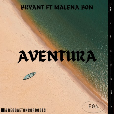 Aventura ft. Malena Bon | Boomplay Music