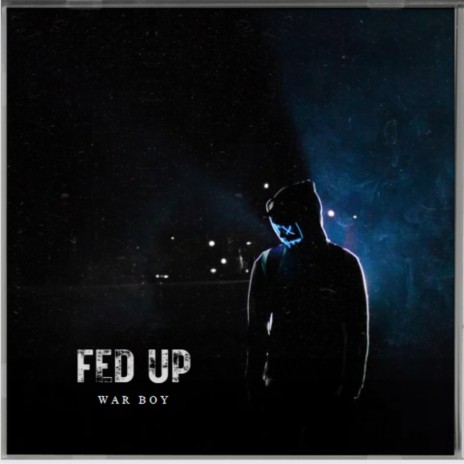 Fed Up | Boomplay Music