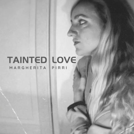 Tainted Love | Boomplay Music