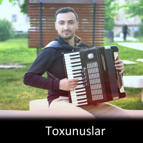 Toxunuslar | Boomplay Music