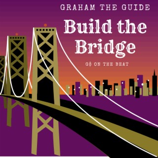 Build the Bridge