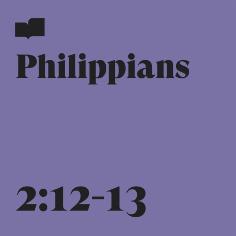 Philippians 2:12-13 ft. Easy Lights