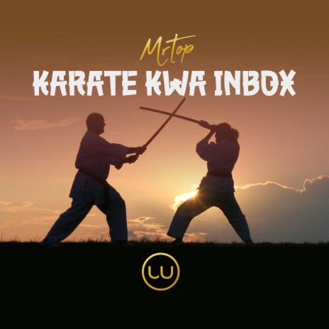 KARATE KWA INBOX | Boomplay Music